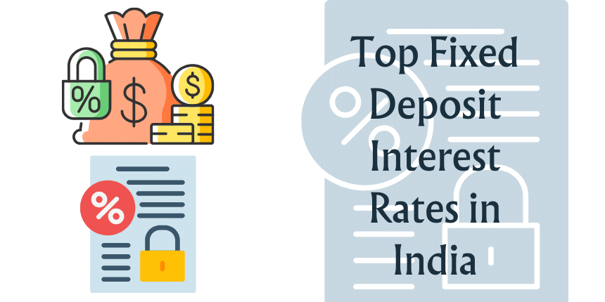 Top Fixed Deposit Interest Rates in India